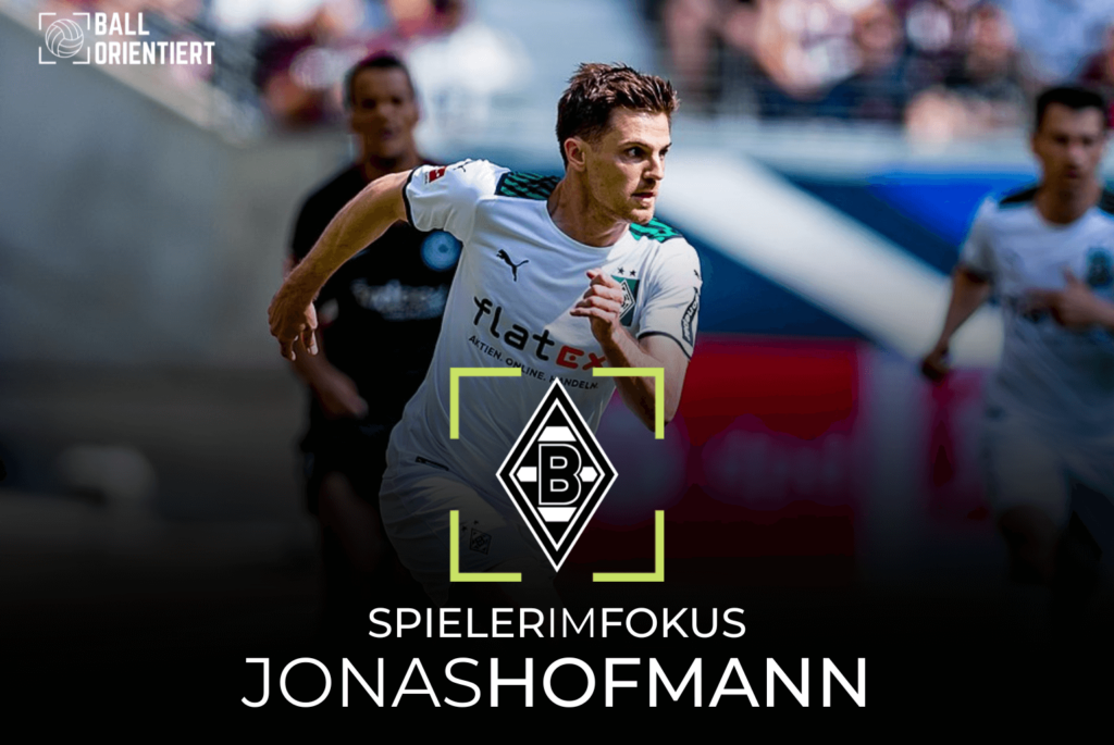 Jonas Hofmann Spieleranalyse Profil Stärken Schwächen Spielweise Borussia Mönchengladbach Taktik Analyse