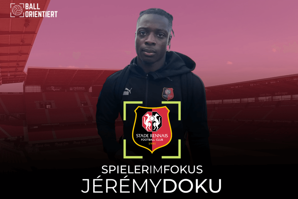 Jeremy Doku Analyse Spieleranalyse Spielerprofil Stärken Schwächen Spielweise Stade Rennes