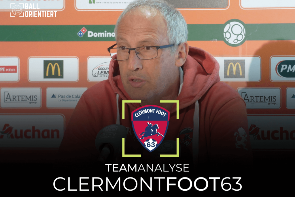 Clermont Foot 63 Analyse Team Taktik Spielweise Stärken Schwächen System Philosophie Ligue 1 Scouting