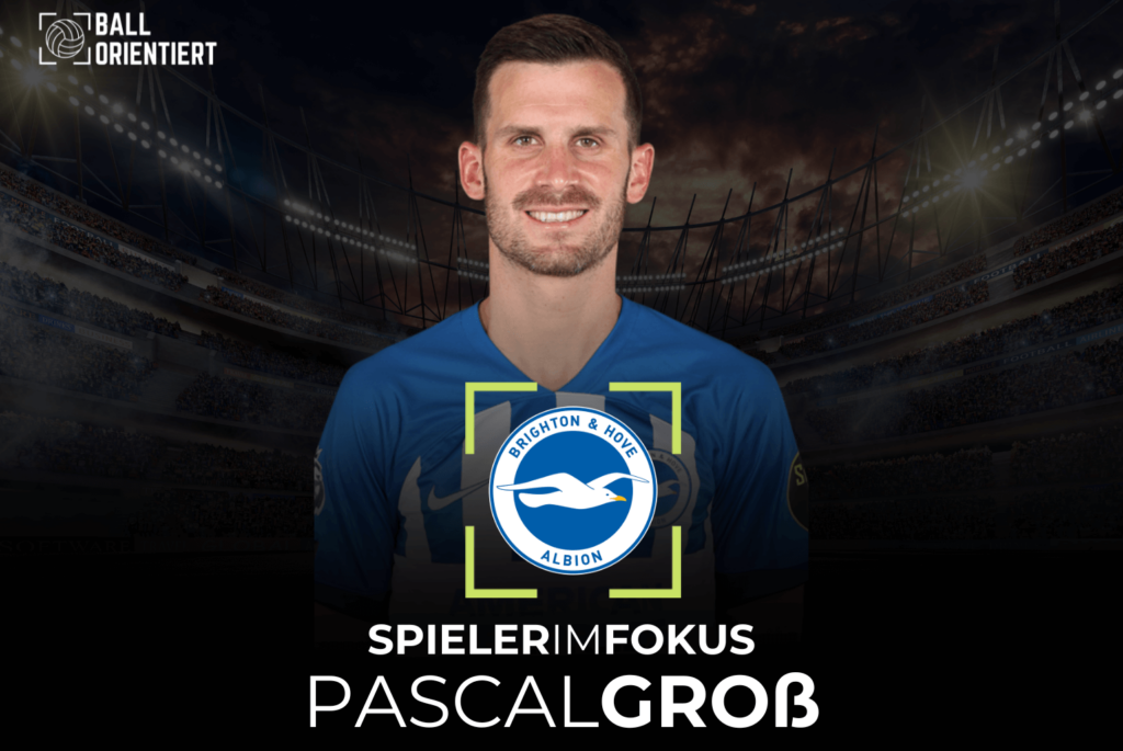Endlich Nationalspieler? Pascal Groß Analyse